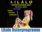 Ostern 2007 - Die Premiere:  Das neue LILALU Osterprogramm. LILALU meets Osterhase - Osterferien wie gemalt!! 